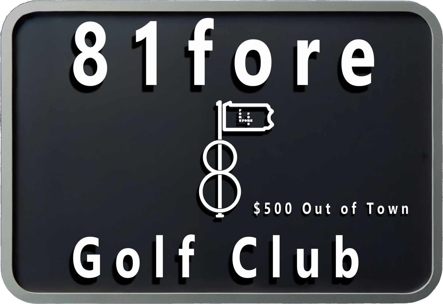 81Fore Out of Town