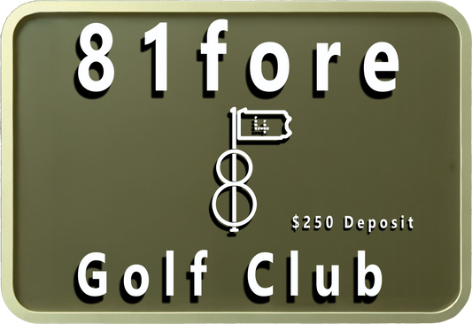 81Fore Golf Club Membership - Deposit